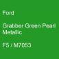 Preview: Ford, Grabber Green Pearl Metallic, F5 / M7053.